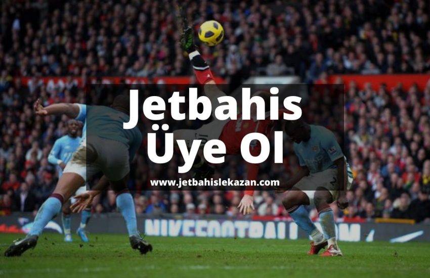 Jetbahis-Uye-Ol