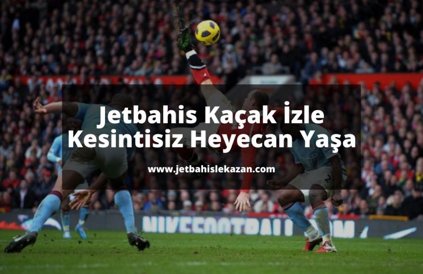 Jetbahis-Kacak-Izle-jetbahis-bahis-casino