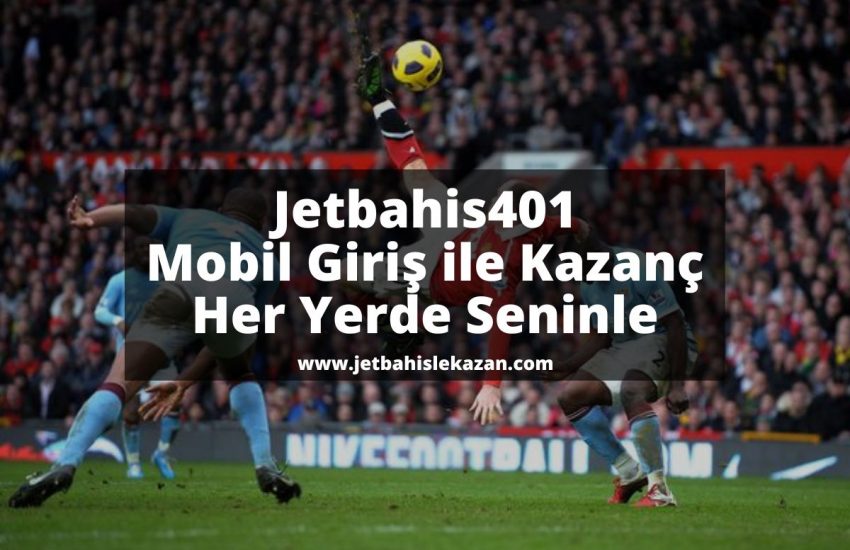 Jetbahis401-jetbahismobilgiris-jetbahisuyeol