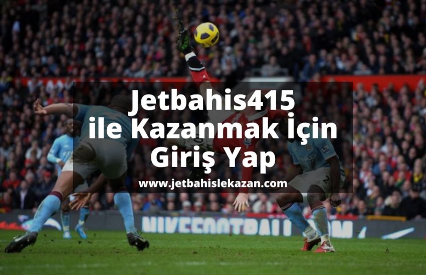 Jetbahis415-Jetbahisgiris-jetbahislekazan
