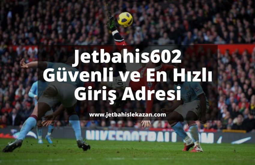 Jetbahis602-jetbahisgiris-jetbahiguncelgiris-jetbahislekazan