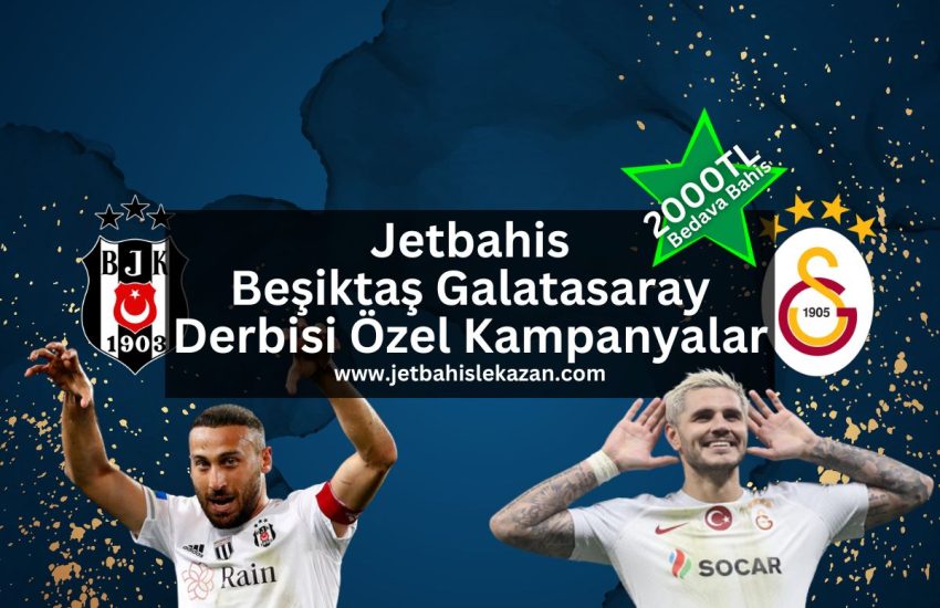 jetbahislekazan-besiktas-galatasaray-bedava-bahis