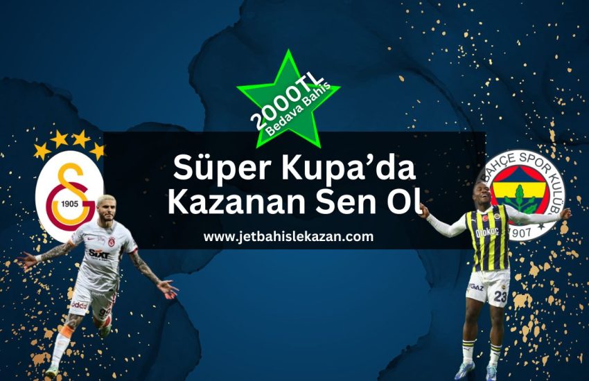 jetbahislekazan-galatasaray-fenerbahce-jetbahis