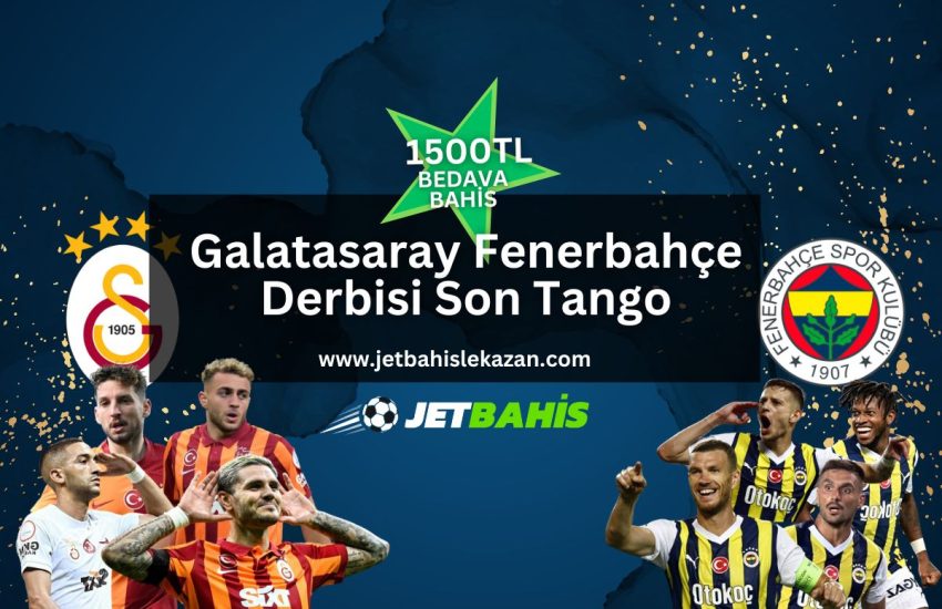 jetbahislekazan-galatasaray-fenerbahce-jetbahis-jet-bahis