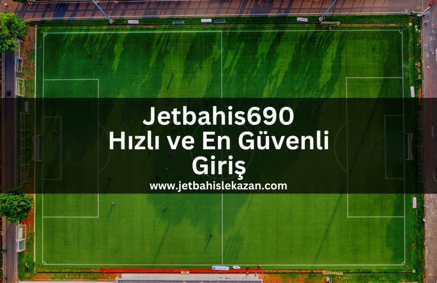 jetbahislekazan-Jetbahis690