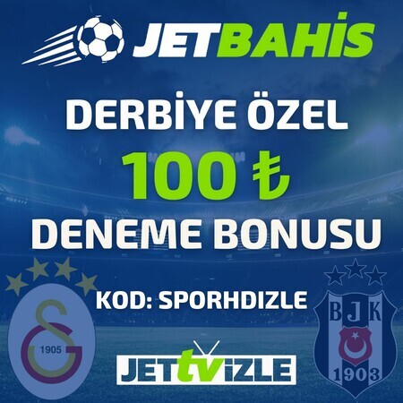 Galatasaray Beşiktaş Derbisi 100TL Deneme Bonusu