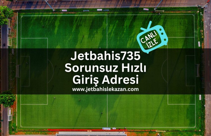 jetbahis-sorunsuz-hizli-giris-adresi-Jetbahis735